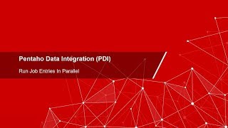 Pentaho Howto Run Job Entries in Parallel [upl. by Anitsua]