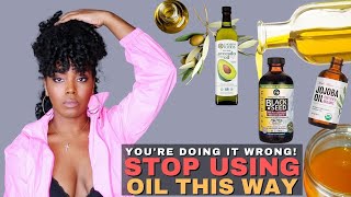 Effectively Use Oils For Health amp Growth  Natural Hair  Moisturizing amp Sealing Oils [upl. by Epul]