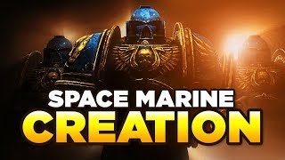 SPACE MARINE CREATIONRECRUITMENT  Your guide on becoming an Astartes  WARHAMMER 40000 Lore [upl. by Atena]