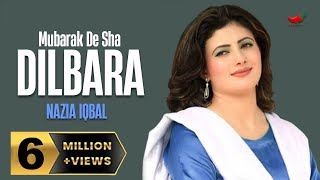 Mubarak De Sha Dilbara  Nazia Iqbal  Pashto Best Song [upl. by Charbonneau]