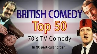 British Comedy Top 50 70s Edition [upl. by Ateval]