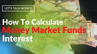 How to calculate money market fund interest [upl. by Adnert436]