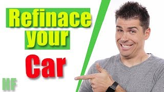 How to Refinance a Car Loan The Right Way [upl. by Hatty]