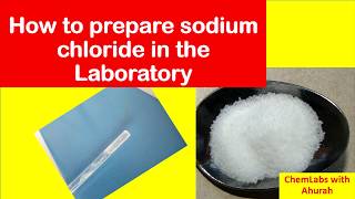 How to prepare sodium chloride in the laboratory [upl. by Sudderth]