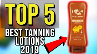 ✅ TOP 5 Best Tanning Lotion 2019 [upl. by Ahsasal]