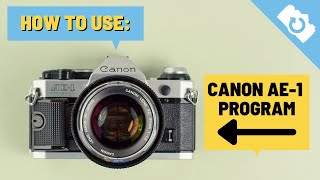 How To Use Canon AE1 Program  Kamerastore [upl. by Maurizio287]