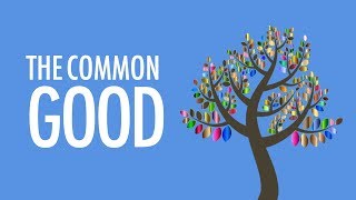 What exactly is the Common Good [upl. by Yatnahc]