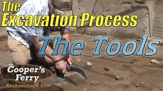 The Excavation Process The Tools [upl. by Leonard]