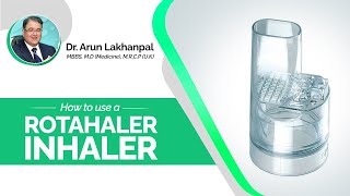 How to use a Rotahaler Inhaler  Dr Arun Lakhanpal Senior Consultant Pulmonologist [upl. by Oleic]