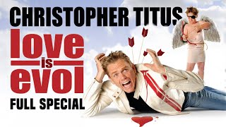 Christopher Titus • Love Is Evol • Full Special [upl. by Croydon883]