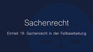 Sachenrecht Folge 18 Fallbearbeitung [upl. by Farnsworth871]