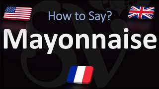 How to Pronounce Mayonnaise CORRECTLY French amp English Pronunciation [upl. by Susann]