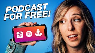 How to Start a Podcast for FREE Using Your Phone [upl. by Jessie963]