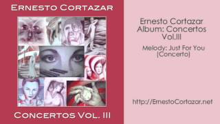 Just For You Concerto  Ernesto Cortazar [upl. by Toole]