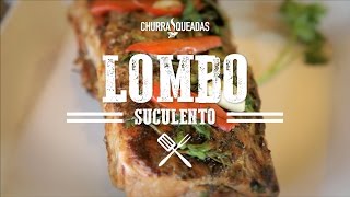 Churrasco Lombo Suculento I Churrasqueadas [upl. by Eadahc801]