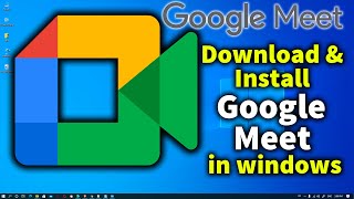 How to Download and Install Google Meet on Windows 10 laptop pc [upl. by Aicarg]