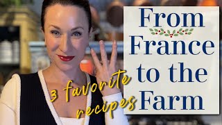 3 Favorite Recipes  My Cookbook FROM FRANCE TO THE FARM [upl. by Enad]