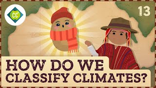 🥔 How do we Classify Climates Crash Course Geography 13 [upl. by Nhoj]