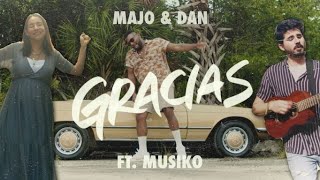 Majo y Dan  Gracias Ft Musiko Video Oficial [upl. by Schwab]