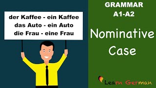 Learn German  German Grammar  Nominative case  Nominativ  A1 [upl. by Hosfmann221]