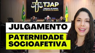 JULGAMENTO PATERNIDADE SOCIOAFETIVA [upl. by Ssecnirp]