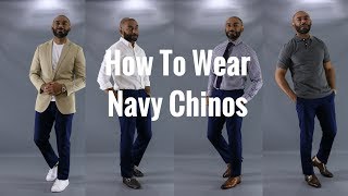 How To Wear Navy ChinosHow To Style Navy Chinos [upl. by Jamison]