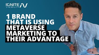 Metaverse Marketing Major Brand Example [upl. by Gnep]