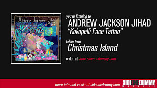 AJJ  Kokopelli Face Tattoo Official Audio [upl. by Island]