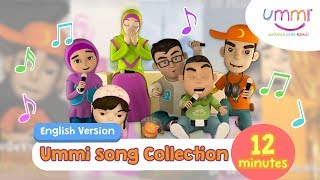 UMMI Song Collection  ENGLISH  KIDS SONG  ISLAMIC SONG  12 MINUTES [upl. by Eachelle]