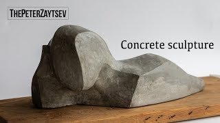 Tutorial how to made concrete sculpture by thePeterZaytsev DIY [upl. by Ydnic]