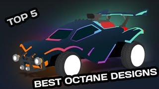 Top 5 Best Octane Designs  Rocket League [upl. by Norri]