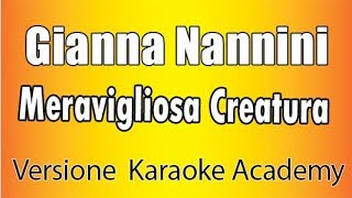 Gianna Nannini  Meravigliosa creatura Versione Karaoke Academy Italia [upl. by Kara]