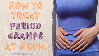 HOW TO TREAT PERIOD CRAMPS AT HOME [upl. by Aziul276]