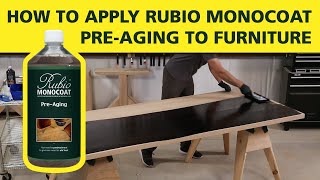 How To Apply Rubio Monocoat PREAGING to Furniture [upl. by Ailimat84]