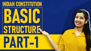 Basic Structure Doctrine Indian Constitution  Part 1  Indian Polity [upl. by Imoen93]