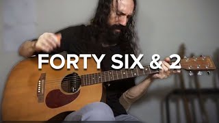 Forty Six amp 2  TOOL  Solo Acoustic Guitar Cover [upl. by Russia996]