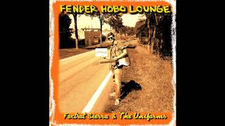 Foxtrot Sierra his Uniforms  Fender Hobo Lounge Full Album [upl. by Cathleen]