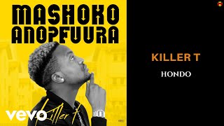 Killer T  Hondo Official Audio ft Jah Prayzah [upl. by Esbensen]