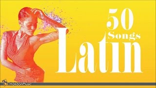 50 Latin Songs  The Best of Latin Jazz Bossa Nova Latin Hits [upl. by Azer]