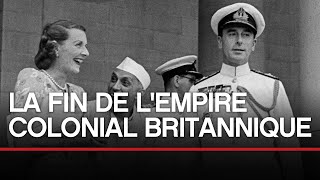 La fin de lempire colonial Britannique [upl. by Leopold]