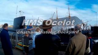 HMS Ocelot Chatham Historic Dockyard [upl. by Zhang]