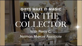 Gifts For The Collector  Neiman Marcus [upl. by Okiruy528]