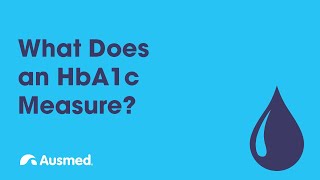 What Does an HbA1c Measure  Ausmed Explains [upl. by Thant606]