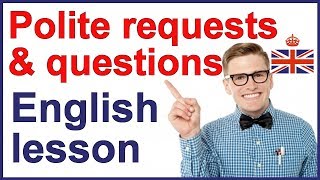 Polite requests and questions  Spoken English [upl. by Cirilla]