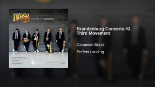 Canadian Brass plays Brandenburg Concerto 2  III Allegro Assai  JS Bach [upl. by Sherm145]