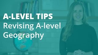 The Top 5 Tips for Revising Alevel Geography [upl. by Enail]