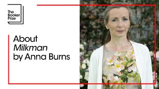 About Milkman by Anna Burns  The Booker Prize [upl. by Dagmar]