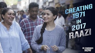 Creating 1971 in 2017  Raazi  Alia Bhatt  Vicky Kaushal  Meghna Gulzar [upl. by Maurice238]