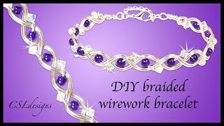 How to braided wirework bracelet [upl. by Ylrehc354]