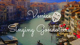 Singing Gondoliers In Venice [upl. by Mel96]